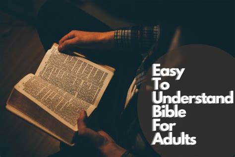 Easy to understand bible for adults - This Bible study course was designed for individual use, but can easily be used for a group study. Although it is best to start at lesson one and work your way through the lessons chronologically, it is possible to go directly to a particular book and study it. Each of the lessons has a link to an online Bible that will take you directly to the ...